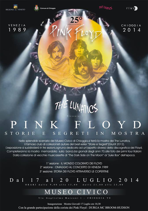 The Lunatics Expo - Pink Floyd Storie e segreti in mostra - CHIOGGIA 17-20 lug. 2014
