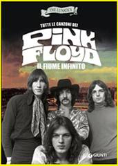 TUTTE LE CANZONI DEI PINK FLOYD - IL FIUME INFINITO - il libro (by The Lunatics)