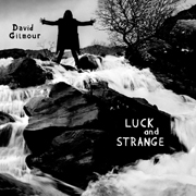 DAVID GILMOUR - LUCK AND STRANGE (Audio Blu-ray / CD)