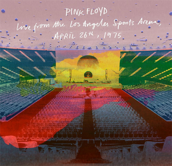 PINK FLOYD - LIVE FROM THE LOS ANGELES SPORTS ARENA APRIL 26th 1975 - CD audio