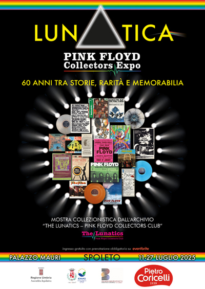 LUNATICA - Pink Floyd Collectors Expo - Mostra collezionistica dall'archivio THE LUNATICS - Spoleto 11-27 lug. 2025